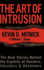 The Art of Intrusion: the Real Stories Behind the Exploits of Hackers, Intruders and Deceivers