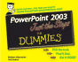 Powerpoint 2003 Just the Steps for Dummies