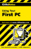 Cliffsnotes Using Your First Pc