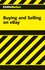 Buying and Selling on Ebay (Cliffs Notes)