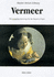 Vermeer: the Complete Paintings By the Master of Light (Master Artists Library)