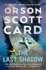 The Last Shadow (the Ender Saga, 6)