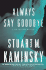 Always Say Goodbye: a Lew Fonesca Mystery