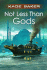 Not Less Than Gods