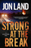 Strong at the Break: a Caitlin Strong Novel