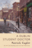 A Dublin Student Doctor: an Irish Country Novel (Irish Country Books, 6)