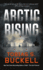 Arctic Rising: a Novel