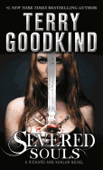 Severed Souls: a Richard and Kahlan Novel