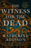 The Witness for the Dead: Book One of the Cemeteries of Amalo Trilogy (the Chronicles of Osreth, 1)