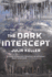The Dark Intercept (the Dark Intercept, 1)