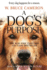 A Dog's Purpose: a Novel for Humans (a Dog's Purpose, 1)
