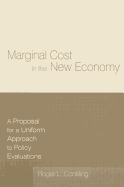 Marginal Cost in the New Economy: a Proposal for a Uniform Approach to Policy Evaluations