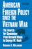 American Foreign Policy Since the Vietnam War: the Search for Consensus From Richard Nixon to George W. Bush
