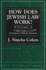 How Does Jewish Law Work? : a Rabbi Analyzes 119 More Contemporary Halachic Questions