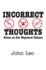 Incorrect Thoughts: Notes on Our Wayward Culture