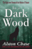In a Dark Wood: a Critical History of the Fight Over Forests