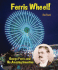 Ferris Wheel! : George Ferris and His Amazing Invention (Genius at Work! Great Inventor Biographies)