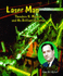 Laser Man: Theodore H. Maiman and His Brilliant Invention (Genius at Work! Great Inventor Biographies)