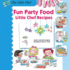 Fun Party Food: Little Chef Recipes (the Little Chef)
