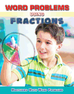 Word Problems Using Fractions (Mastering Math Word Problems)