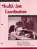 Multiskilling Health Unit Coordination for the Health Care Provider