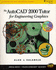 The Autocad 2000 Tutor for Engineering Graphics