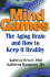Mind Games: the Aging Brain and How to Keep It Healthy