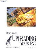 Rescued By Upgrading Your Pc, 4th Edition