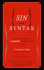 Sin and Syntax: How to Craft Wickedly Effective Prose