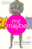 Mr. Maybe