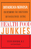 Health Food Junkies: Orthorexia Nervosa: Overcoming the Obsession with Healthful Eating