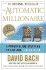 The Automatic Millionaire: a Powerful One-Step Plan to Live and Finish Rich