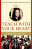 Teach With Your Heart: Lessons I Learned From the Freedom Writers
