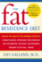 The Fat Resistance Diet: Unlock the Secret of the Hormone Leptin to: Eliminate Cravings, Supercharge Yourmetabolism, Fight Inflammation, Lose Weight & Reprogram Your Body to Stay Thin-