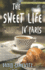 The Sweet Life in Paris: Delicious Adventures in the World's Most Glorious-and Perplexing-City