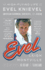 Evel: the High-Flying Life of Evel Knievel: American Showman, Daredevil, and Legend