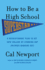 How to Be a High School Superstar: a Revolutionary Plan to Get Into College By Standing Out (Without Burning Out)