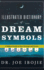 Illustrated Dictionary of Dream Symbols: A Biblical Guide to Your Dreams and Visions