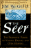 The Seer: the Prophetic Power of Visions, Dreams, and Open Heavens