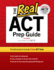 The Real Act Prep Guide: the Only Guide to Include 5 Real Act Tests