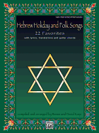 Hebrew Holiday and Folk Songs: With Lyrics, Translations and Guitar Chords for Late Elementary to Intermediate Piano