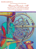 Classical Duets for All: for B-Flat Trumpet Or Baritone T.C. From the Baroque to the 20th Century