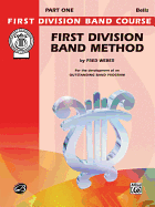 First Division Band Method, Part 1 for Bells: for the Development of an Outstanding Band Program