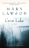 Crow Lake: a Novel