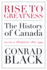 Rise to Greatness, Volume 2: Dominion (1867-1949): the History of Canada From the Vikings to the Present