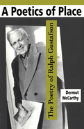A Poetics of Place: the Poetry of Ralph Gustafson