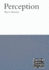 Perception (Volume 10) (Central Problems of Philosophy)