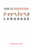 How to Understand Language: a Philosophical Inquiry