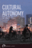 Cultural Autonomy: Frictions and Connections (Globalization and Autonomy) [Hardcover] Rethmann, Petra