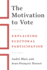 The Motivation to Vote: Explaining Electoral Participation